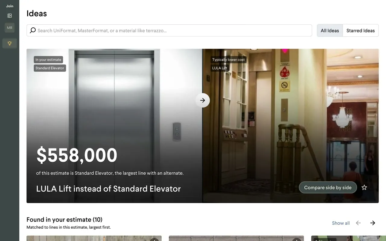 Join Ideas leading with $558,000 of Standard Elevator in the estimate, and a LULA Lift suggested instead